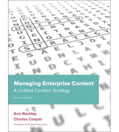 Managing Enterprise Content: A Unified Content Strategy, 2nd Edition